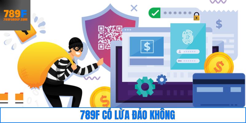 789F có lừa đảo không