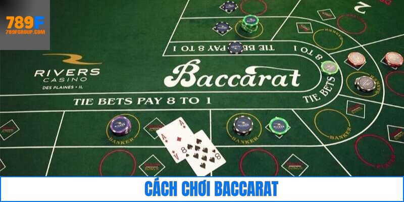 Cách chơi baccarat