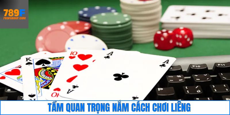 Lợi ích khi hiểu rõ luật chơi bài liêng