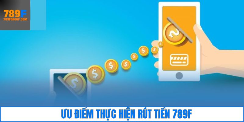 Những lợi ích có được khi tiến hành rút tiền tại thương hiệu 